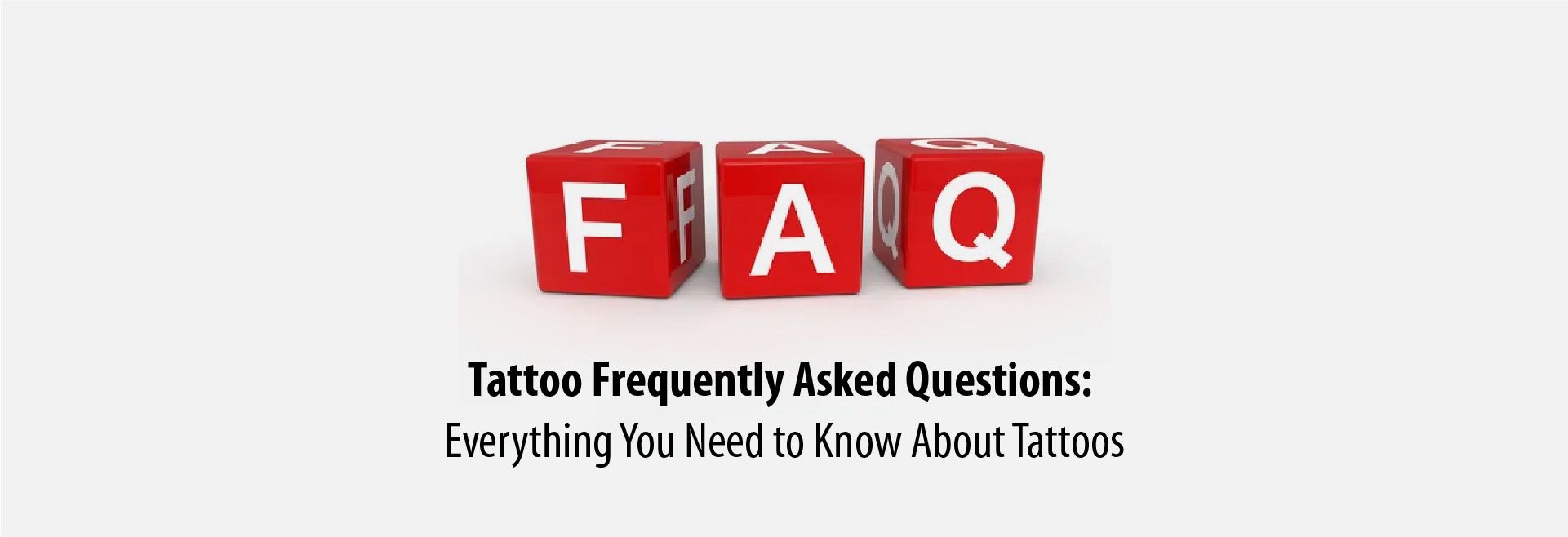 Frequently Asked Questions Tattoo 